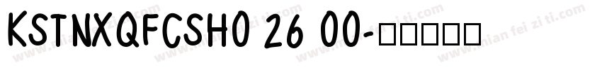 KSTNXQFCSH0 26 00字体转换